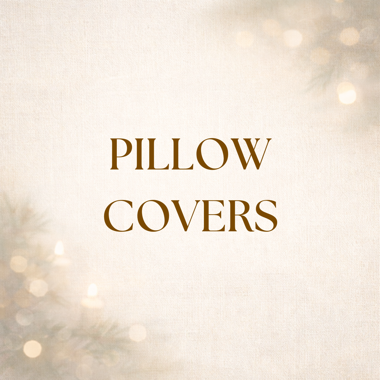 Pillow Covers